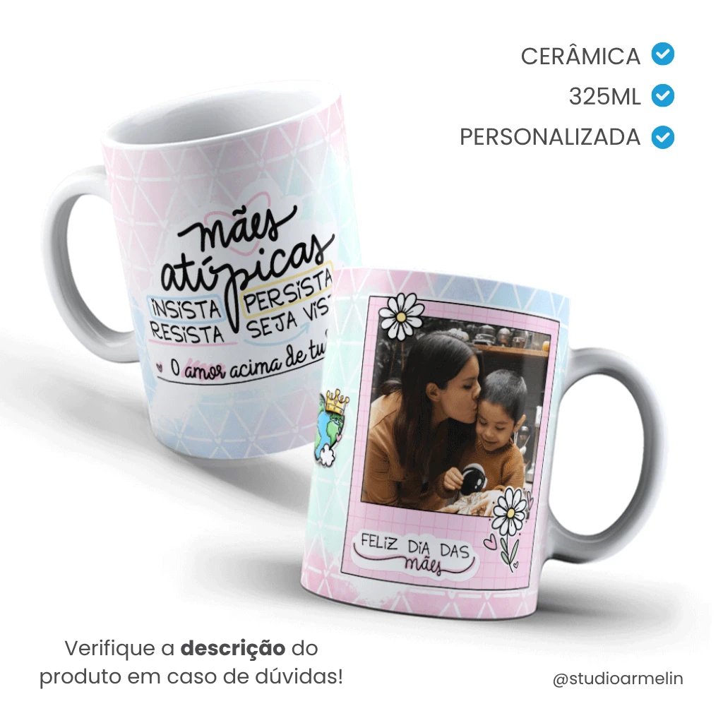 Caneca de Cerâmica Tradicional Dia das Mães - Mães Atípicas